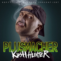 Plusmacher - Kush Hunter (Limited Fan Box Edition) [CD 1]