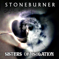 Stoneburner (USA, MD) - Sisters Of Isolation
