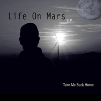 Life On Mars (DEU) - Take Me Back Home