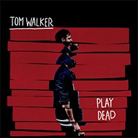 Walker, Tom - Play Dead (Single)