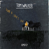 Walker, Tom - Leave a Light On (Remixes - EP)