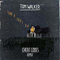 Walker, Tom - Leave a Light On (Cheat Codes remix) (Single)