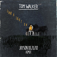 Walker, Tom - Leave a Light On (Jayson DeZuzio remx) (Single)