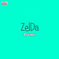 Zelda (CHE) - Flame (Single)
