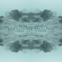 Hand In Waves - Hover In Remedy