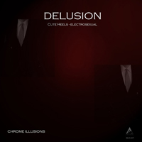 Delusion - Chrome Illusions