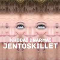 Khodai Dnarmai - Jentoskillet