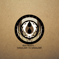 Beatroots - Shoulder To Shoulder (EP)