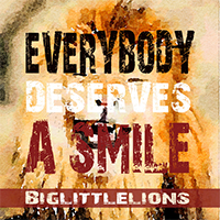 Big Little Lions - Everybody Deserves A Smile (Single)