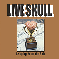 Live Skull - Bringing Home the Bait