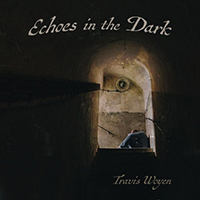 Woyen, Travis - Echoes In The Dark