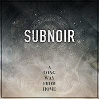 Subnoir - A Long Way from Home
