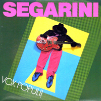 Bob Segarini - Vox Populi! (LP)