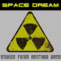 Sounds From Another Race - Space Dream