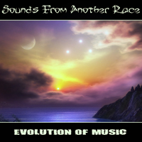 Sounds From Another Race - Evolution of Music