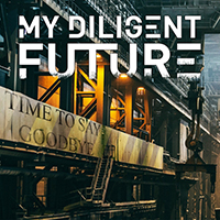 My Diligent Future - Time to Say Goodbye (with Jake E) (Single)