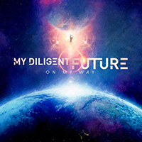 My Diligent Future - On My Way (Single)