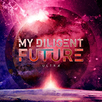 My Diligent Future - Ultra (Single)