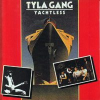 Tyla Gang - Yachtless (Remastered 2003)