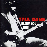 Tyla Gang - Blow You Out! (LP)