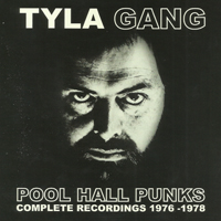 Tyla Gang - Pool Hall Punks Complete Recordings 1976-79. (CD 2: Moonproof)