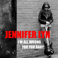 Jennifer Lyn & The Groove Revival - I'm All Wrong for You Baby