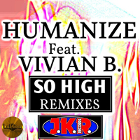 Humanize (ITA) - So High (Remixes) (EP)