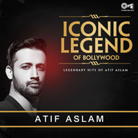 Atif Aslam - Iconic Legend of Bollywood: Legendary Hits of Atif Aslam (CD 1)