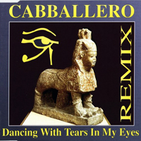Cabballero - Dancing With Tears In My Eyes (Remix) [EP]