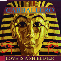 Cabballero - Love Is A Shield [EP]