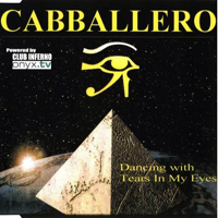Cabballero - Dancing With Tears In My Eyes 2001 [EP]
