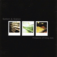 System And Station - Prospects Of Living Daily