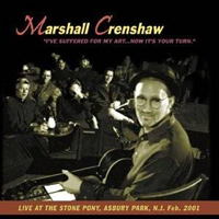 Crenshaw, Marshall - I've Suffered For My Art. Now It's Your Turn