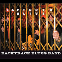 Backtrack Blues Band - Captured Alive