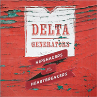 Delta Generators (GBR) - Hipshakers And Heartbreakers