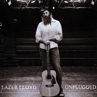 Lazer Lloyd - Lazer Lloyd Unplugged