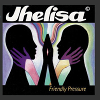 Jhelisa - Friendly Pressure (EP)