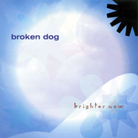 Broken Dog - Brighter Now