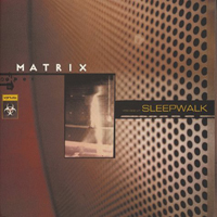 Matrix (GBR) - Sleepwalk