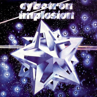 Cybotron (AUS) - Implosion (2014 Remastered)