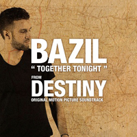 Bazil (FRA) - Together Tonight (From The 'Destiny' OST) [Single]