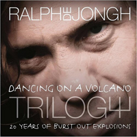 De Jongh, Ralph - Dancing On A Volcano Trilogy: 20 Years Of Burst Out Explosions (CD 2)