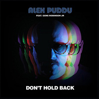 Alex Puddu (DNK) - Don't Hold Back (with Gene Robinson Jr.) (Single)