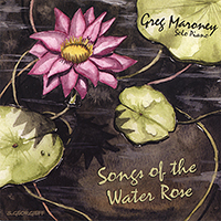 Maroney, Greg - Songs of the Water Rose