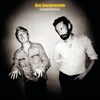 Les Innocents & JP Nataf - Mandarine