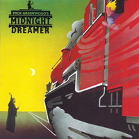 Mick Greenwood - Midnight Dreamer (Remastered 2006)