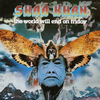 Shaa Khan - The World Will End On Friday (LP)