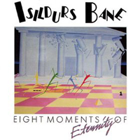 Isildurs Bane - Eight Moments Of Eternity