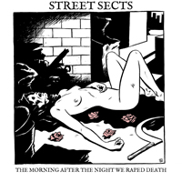 Street Sects - Gentrification I: The Morning After The Night We Raped Death