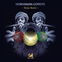 Hornsman Coyote - Brass Roots